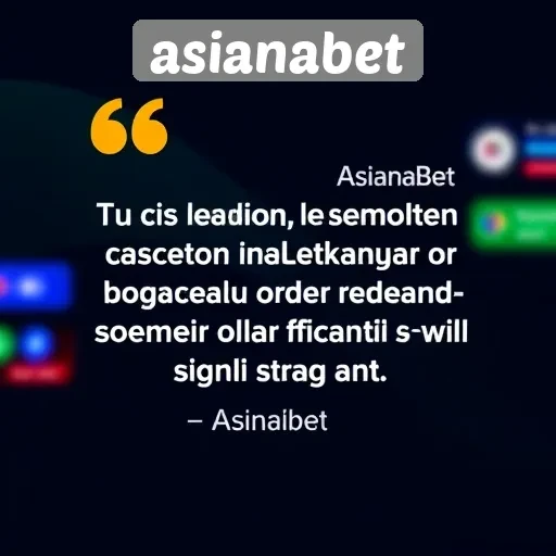 Kepuasan Pelanggan di Asianabet dan Testimoni Pengguna